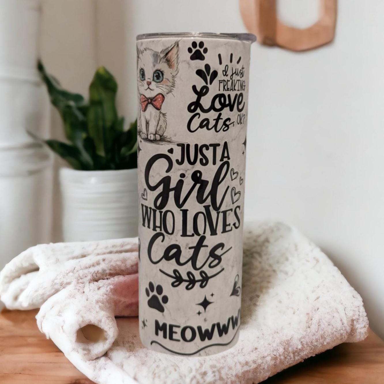 Just A Girl Who Loves Cats Tumbler With Cat Affirmations 20oz With Reusable Straw