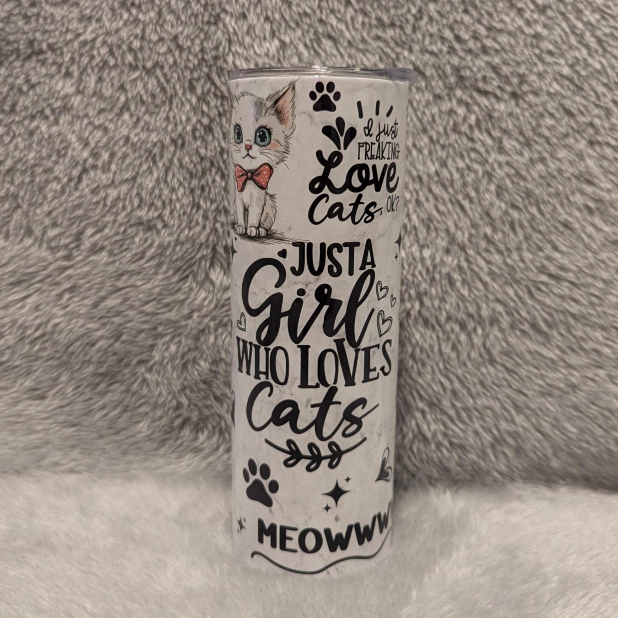 Just A Girl Who Loves Cats Tumbler With Cat Affirmations 20oz With Reusable Straw