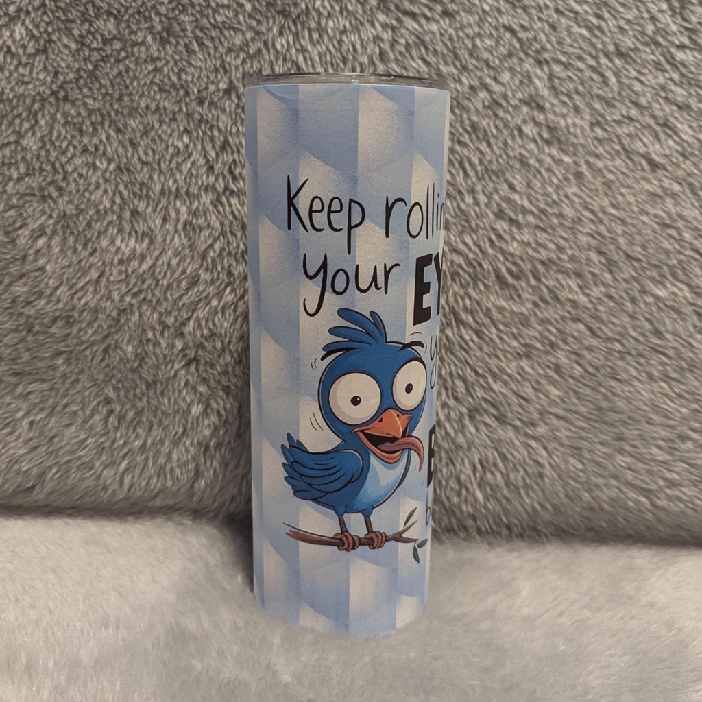 Funny Bird Tumbler with Reusable Straw - Sarcastic Animal Lover Gift, 20oz Tumbler, Great For Everyday Use - Hot Or Cold Drinks