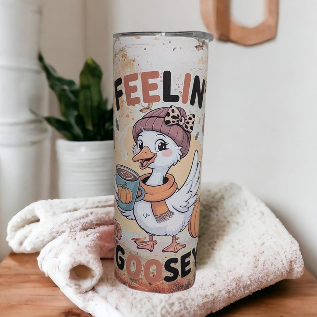 Feelin' Goosey Goose Tumbler 20oz With Reusable Straw, Can Be Personalized