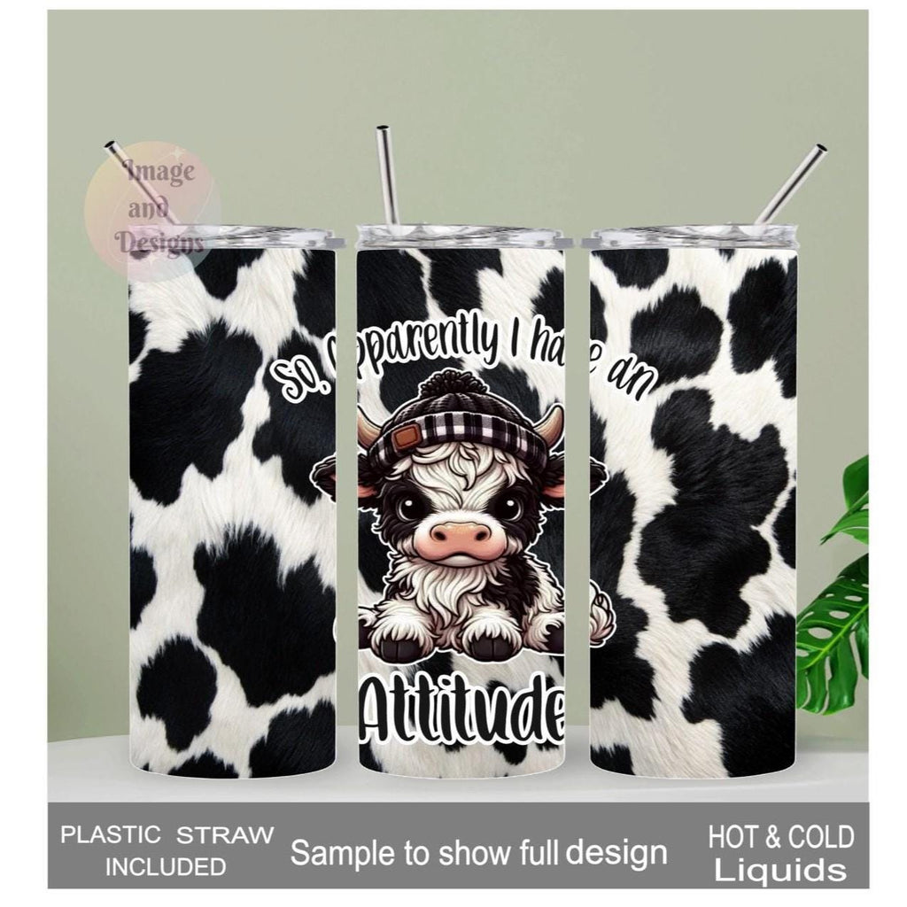 So Apparently I Have An Attitude Cow Tumbler 20oz With Reusable Straw, Can Be Personalized