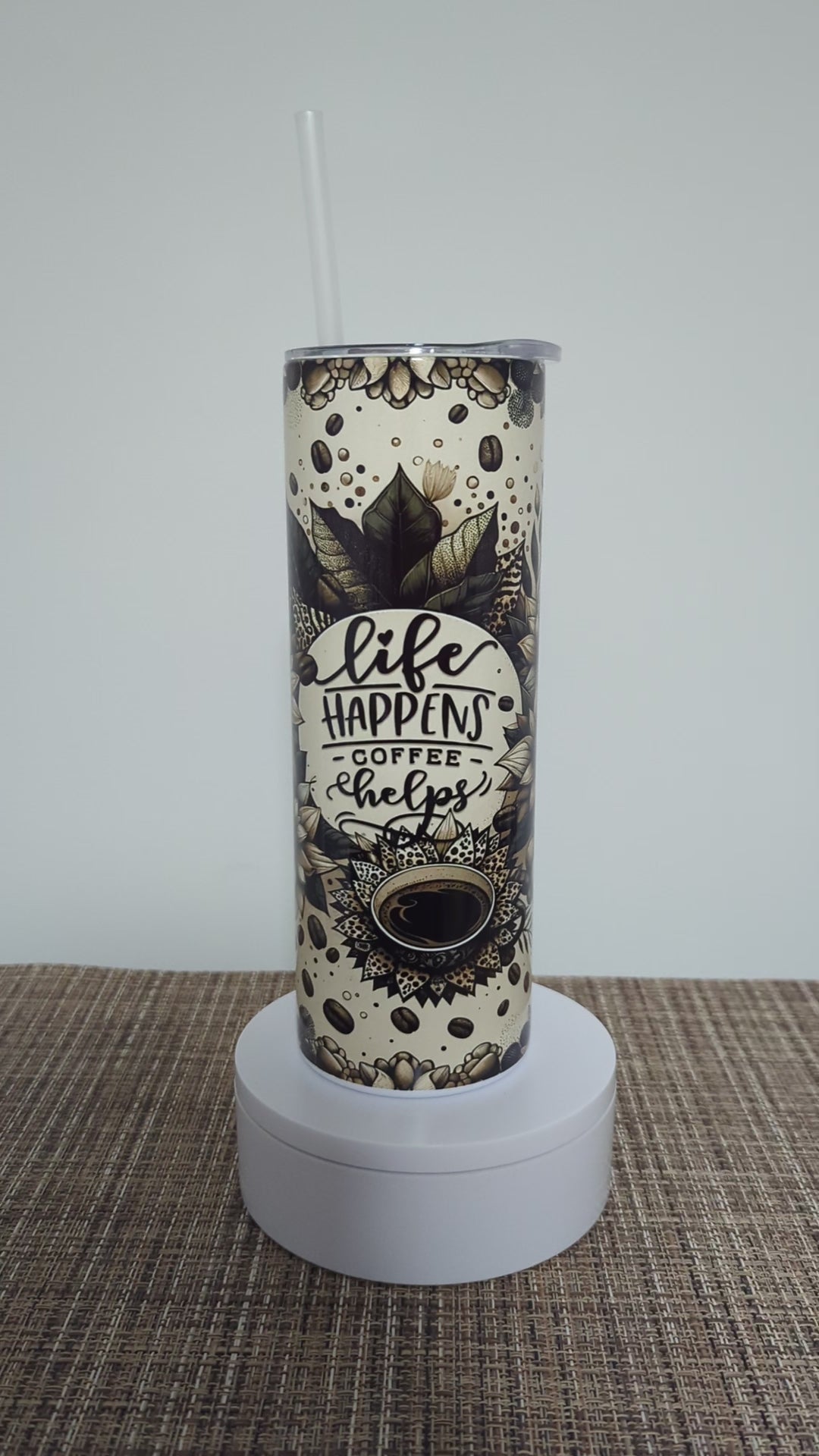 Life Happens Coffee Helps Tumbler 20oz With Reusable Straw