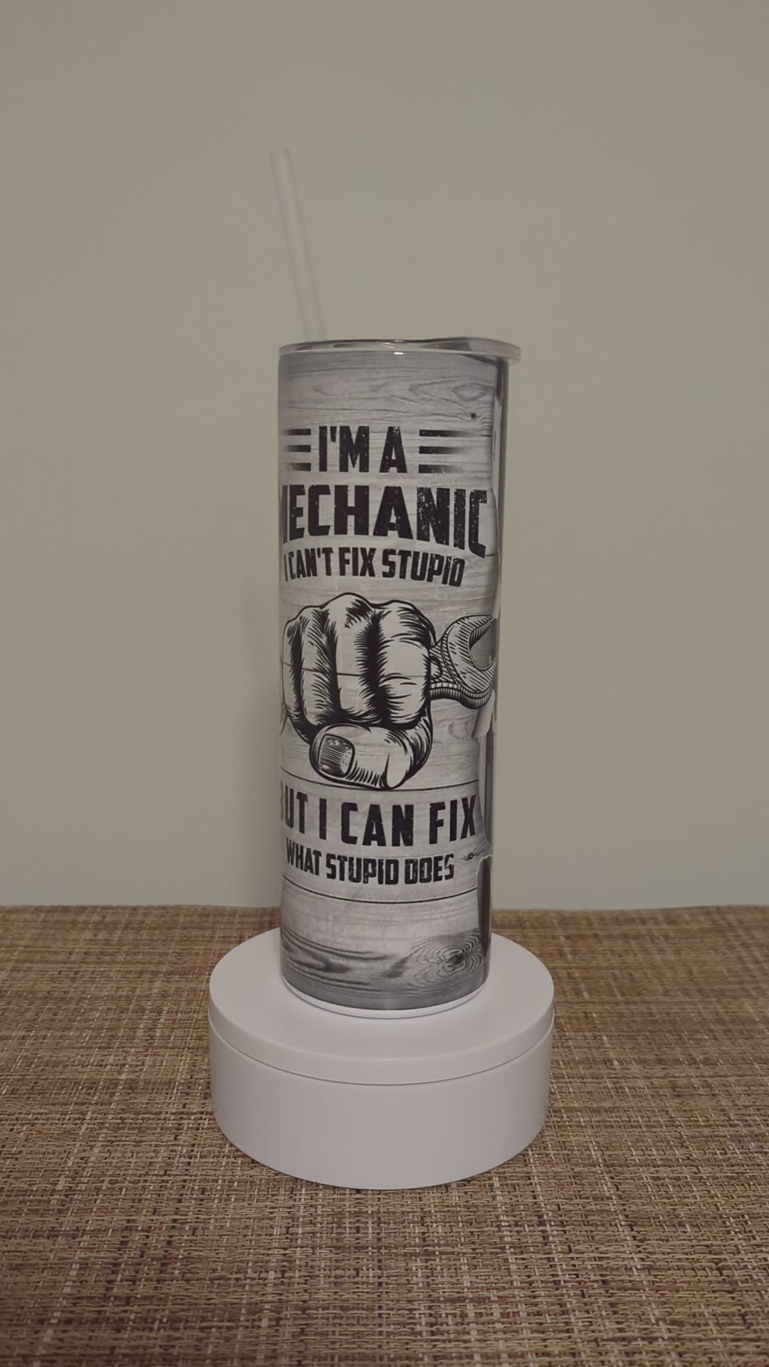 I'm A Mechanic I Can't Fix Stupid But I Can Fix What Stupid Does Mechanic Tumbler 20oz With Reusable Straw, Can Be Personalized