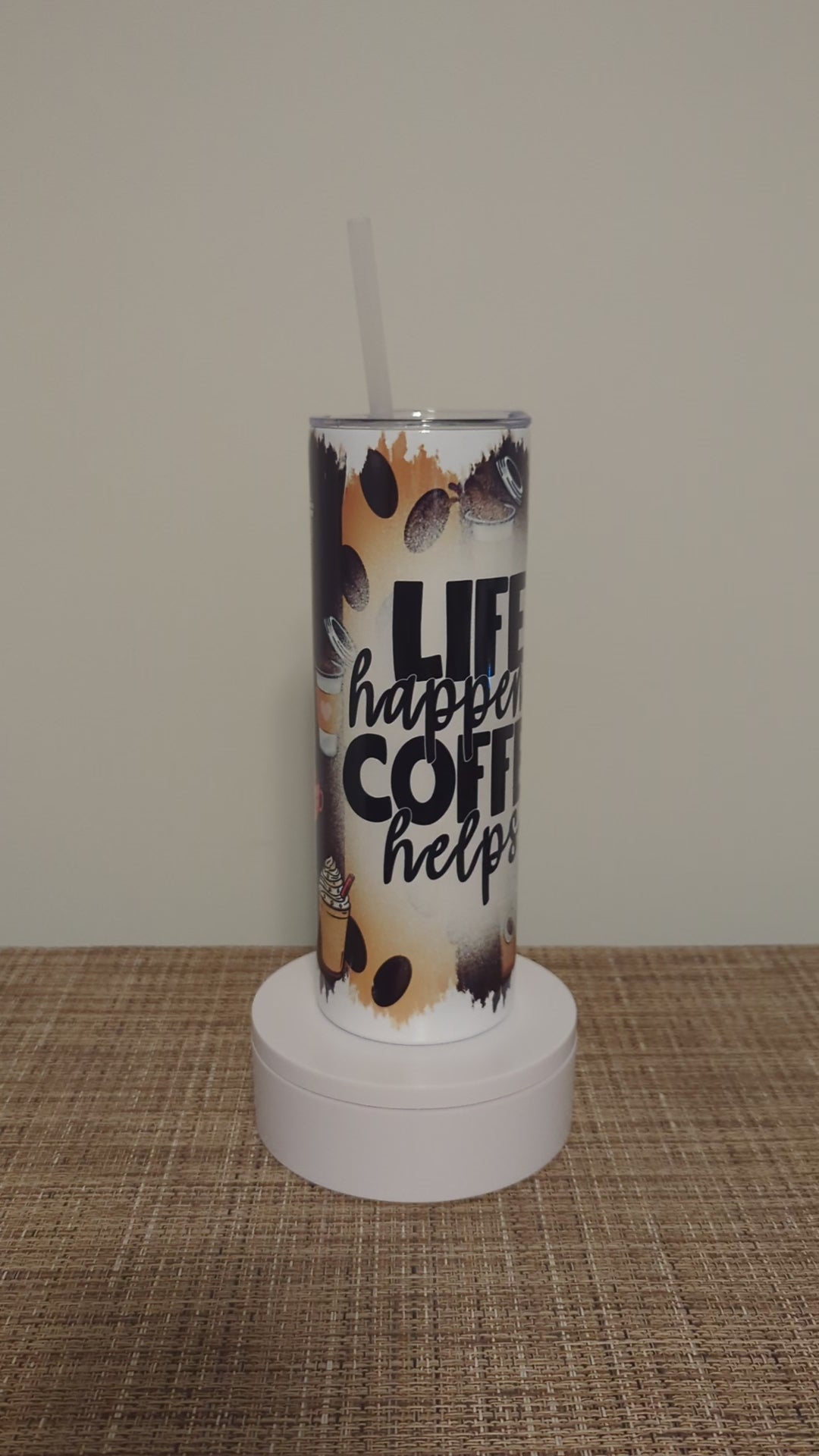 Life Happens Coffee Helps Coffee Tumbler 20oz With Reusable Straw