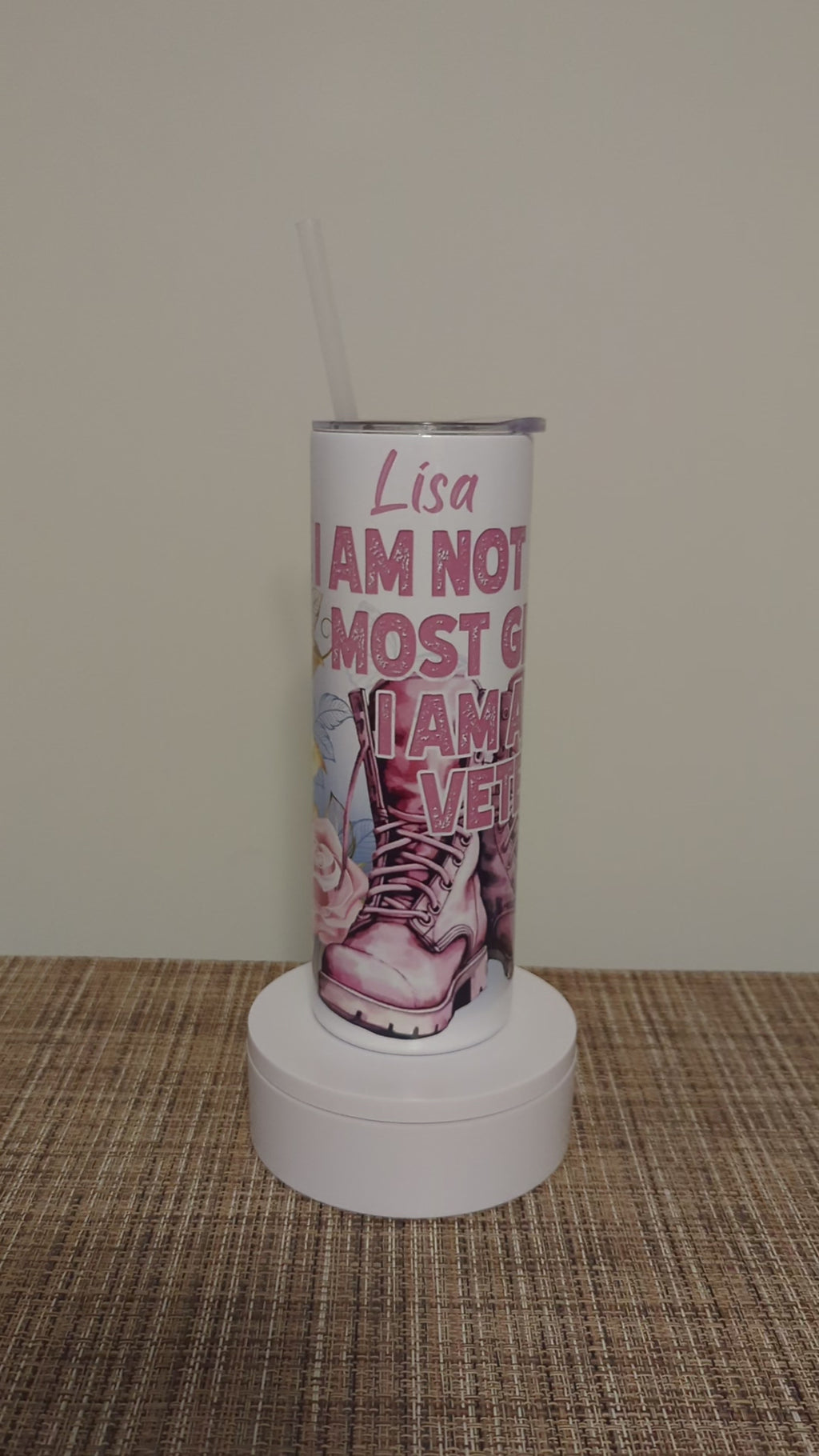 I Am Not Most Girls I Am a Veteran Tumbler 20oz With Reusable Straw, Can Be Personalized