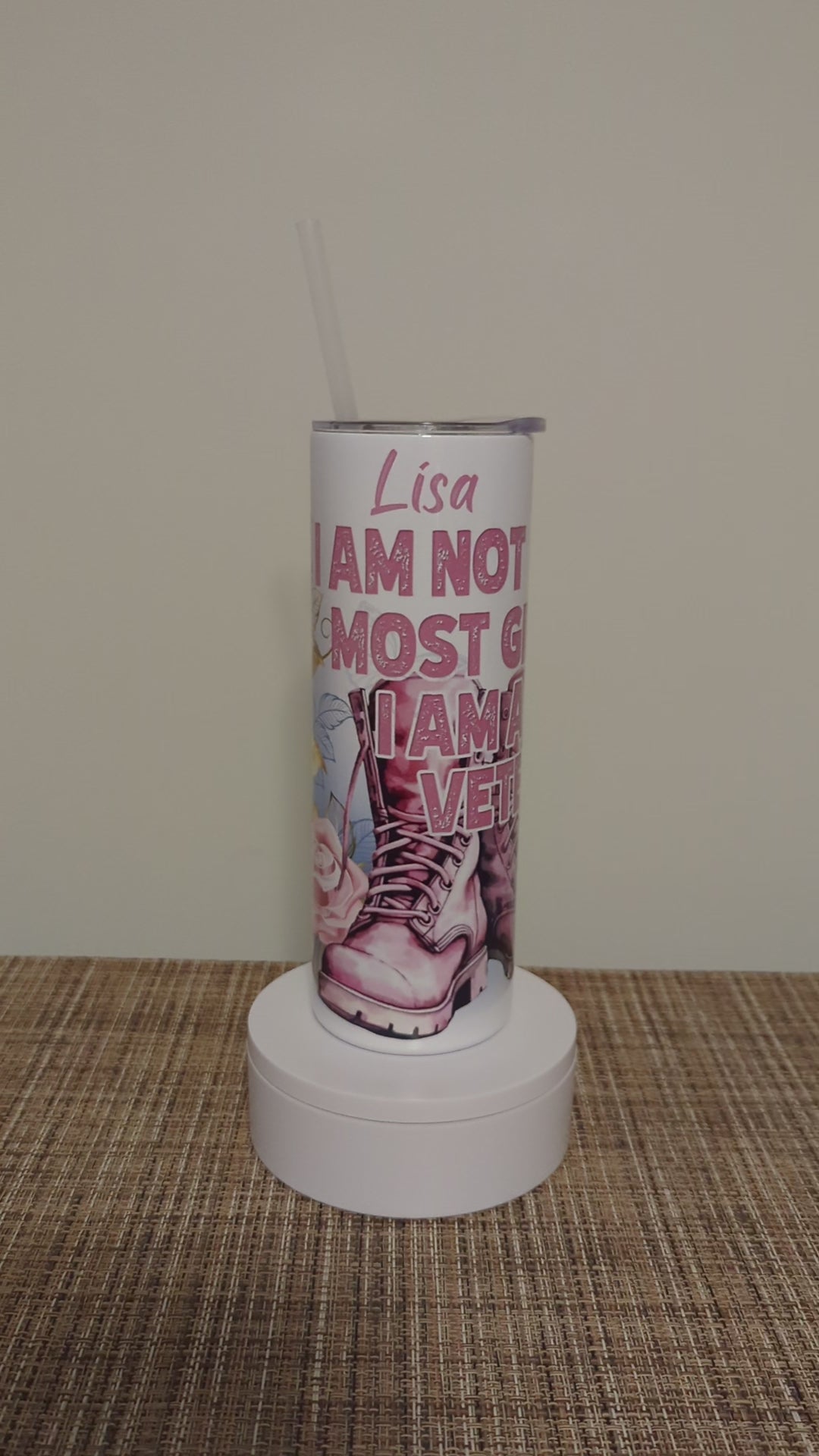 I Am Not Most Girls I Am a Veteran Tumbler 20oz With Reusable Straw, Can Be Personalized